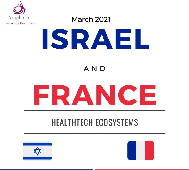 [Infographic] Introducing The HealthTech Ecosystems Of Israel & France